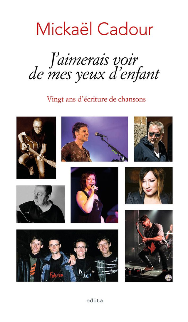 J'aimerais voir de mes yeux d'enfant - Auteur : Mickaël CADOUR