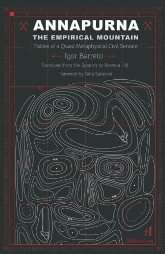 Annapurna: The Empirical Mountain (Fables of a Quasi-Metaphysical Civil Servant) - Igor Barreto