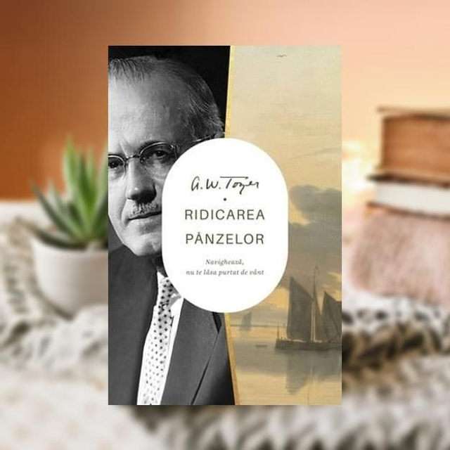 Ridicarea panzelor - A W Tozer