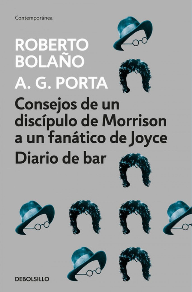 Consejos de un discípulo de Morrison a un fanático de Joyce / Diario de bar - Roberto Bolaño