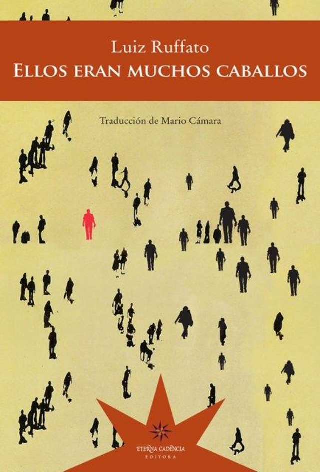 Ellos eran muchos caballos - Luiz Ruffato
