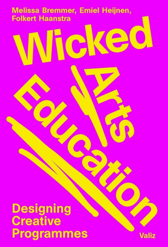 Wicked Arts Education / Melissa Bremmer