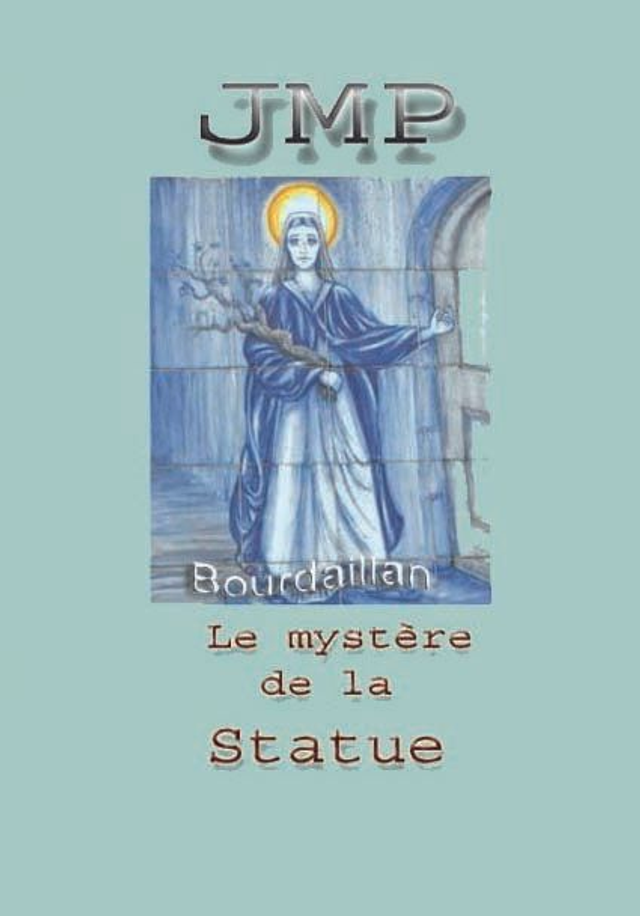 04 - Bourdaillan 3 - Le mystère de la statue