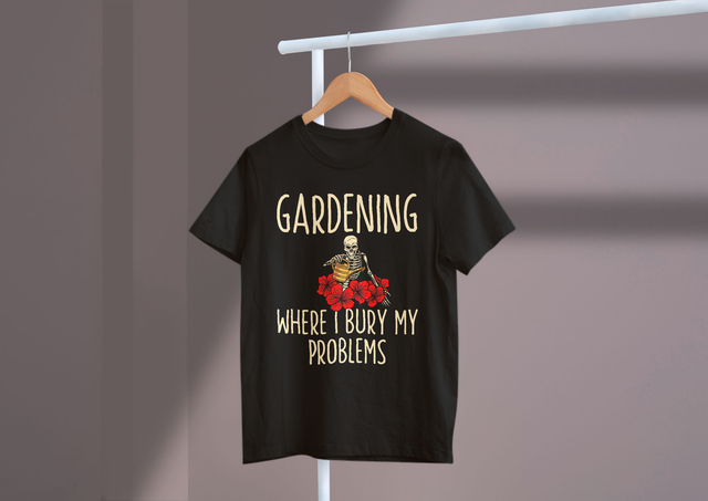 Gardening Where I Bury My Problems Gardening Stress Relief. Gartenarbeit, wo ich meine Probleme vergrabe Gartenarbeit Stressabbau