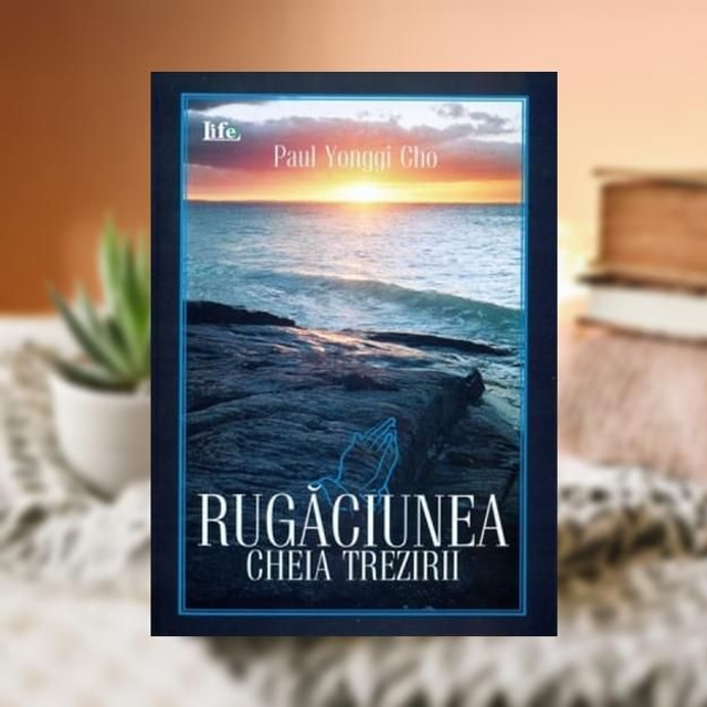 Rugaciunea cheia trezirii -- Paul Yonggi Cho