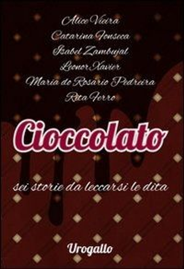 AA. VV. - Cioccolato. Sei storie da leccarsi le dita