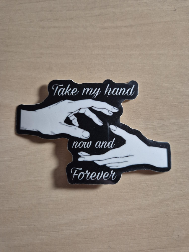 SALE - Sticker: Take My Hand