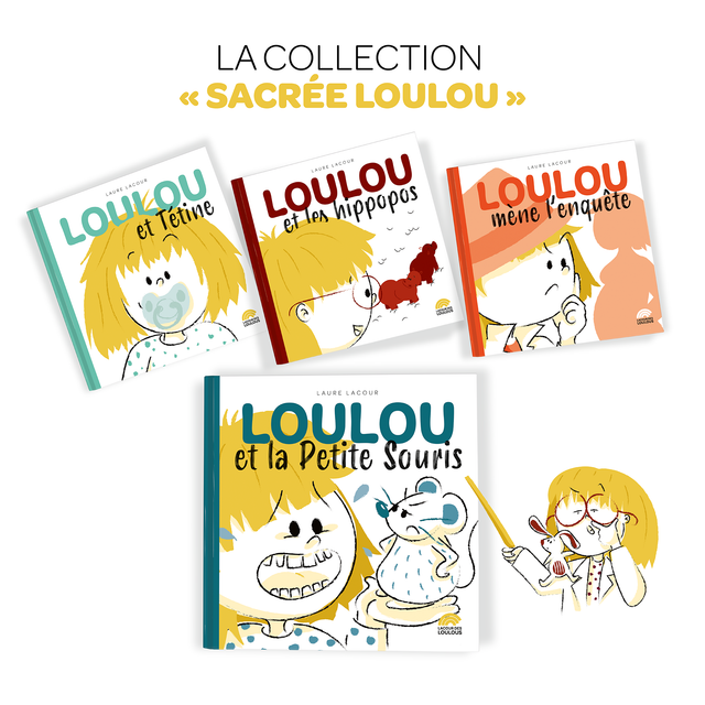COLLECTION "SACRÉE LOULOU !"