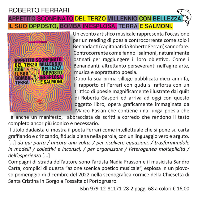 Roberto Ferrari, "APPETITO SCONFINATO DEL TERZO MILLENNIO CON BELLEZZA,  IL SUO OPPOSTO, BOMBA INESPLOSA, TERRA E SALMONI.", qudulibri 2024