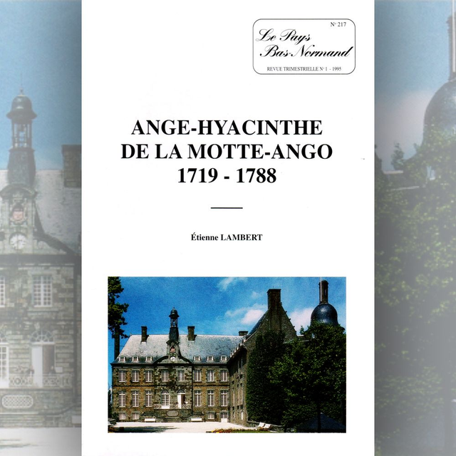 N°217 : Ange-Hyacinthe de La Motte-Ango 1719-1788 par E. LAMBERT