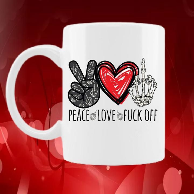 Peace,love,fxxk off mug