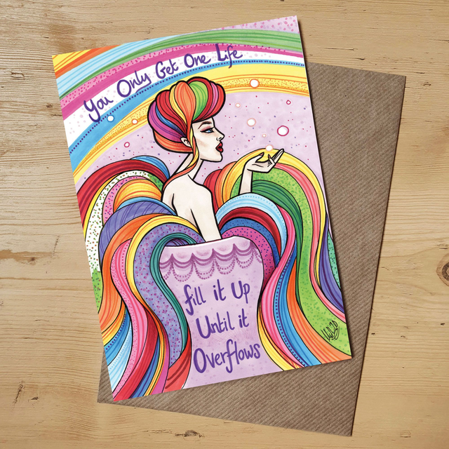 You Only Get One Life Greeting Card