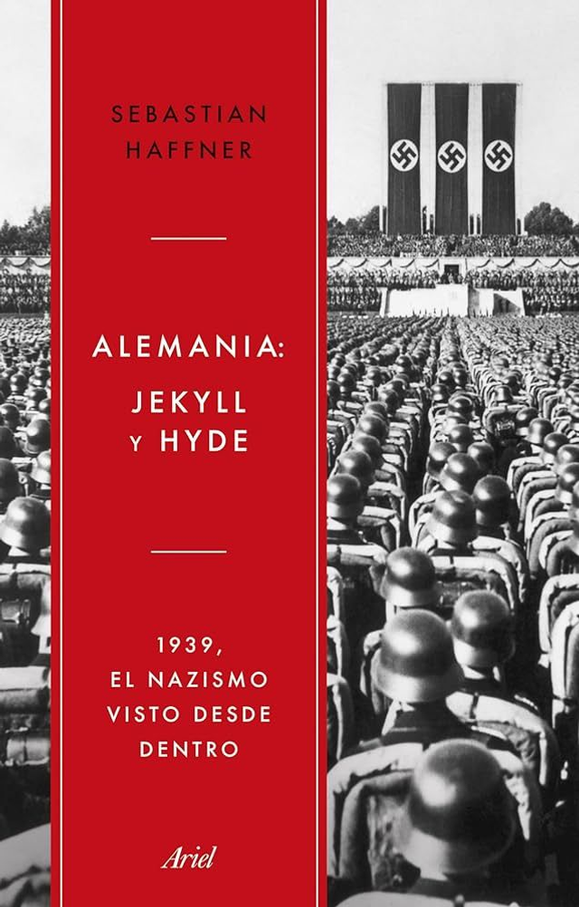 Alemania: Jekil y Hyde, 1939, el nazismo visto desde dentro- Sebastian Haffner