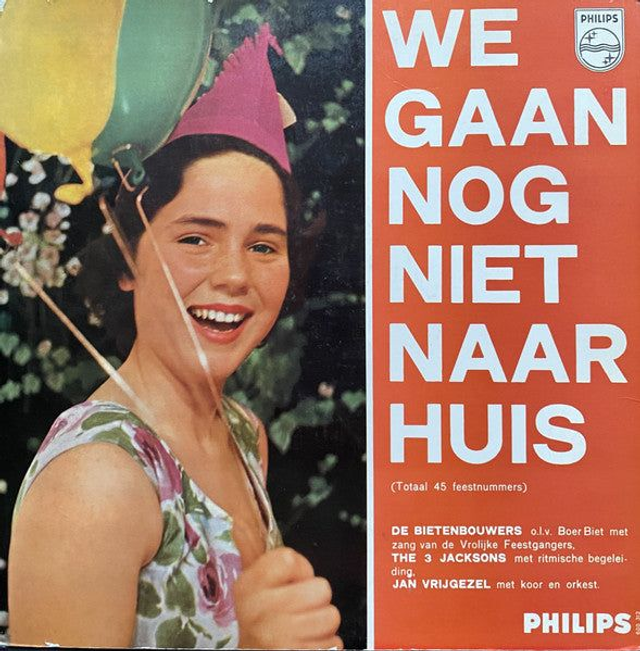 Bietenbouwers, The 3 Jacksons, Jan Vrijgezel – We Gaan Nog Niet Naar Huis (10&quot;)