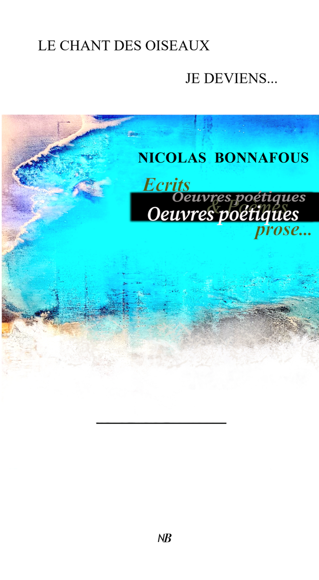 Le chant des oiseaux je deviens 