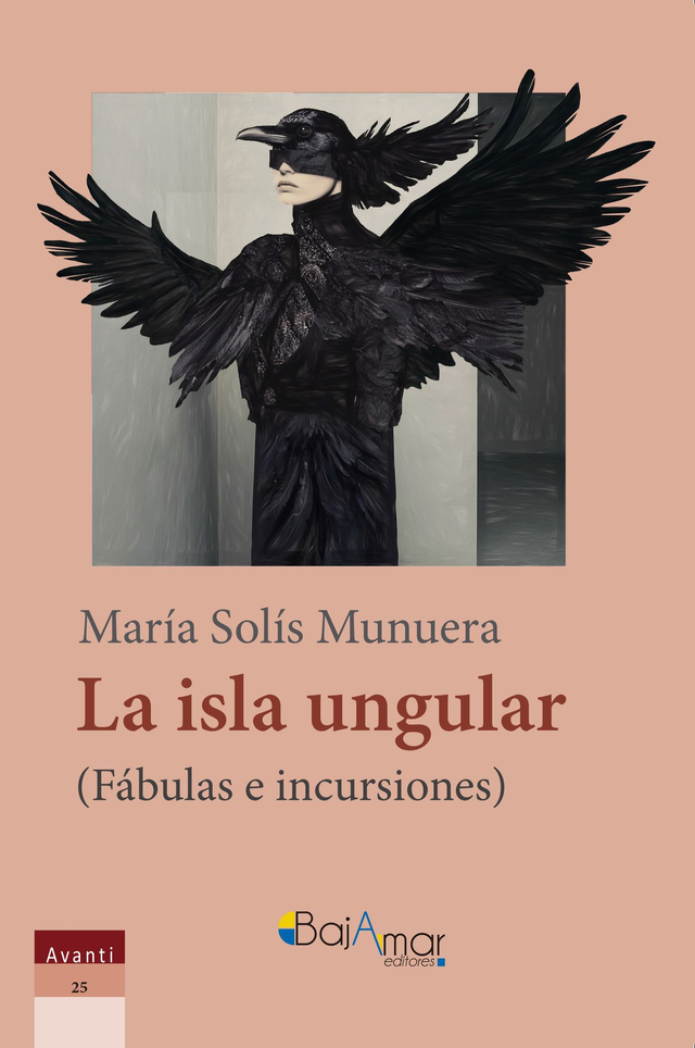 LIBRO LA ISLA UNGULAR (FÁBULAS E INCURSIONES) DE MARÍA SOLÍS MUNUERA-BAJAMAR EDITORES-