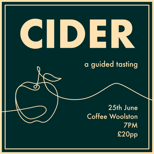 CIDER: A Guided Tasting | Weds 25th June | 7pm