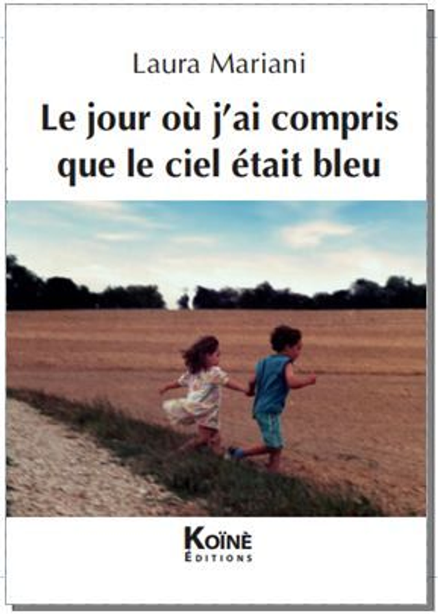 Le jour où j'ai compris que le ciel était bleu de Laura Mariani