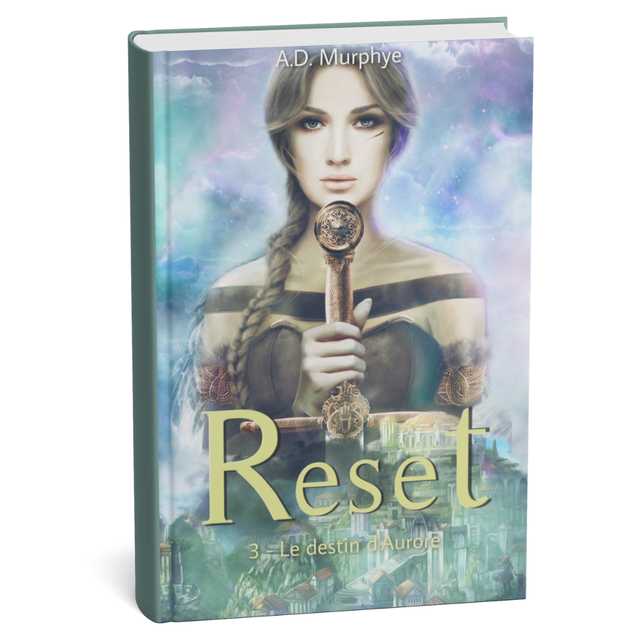 Reset Tome 3 - Le destin d&#039;Aurore