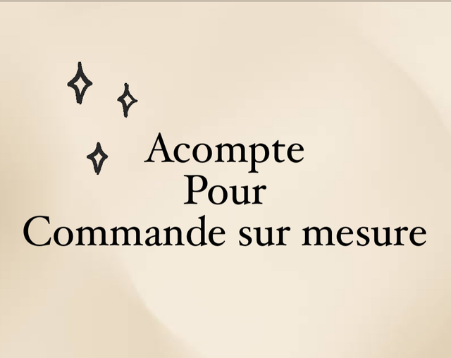 Acompte pour création sur mesure 