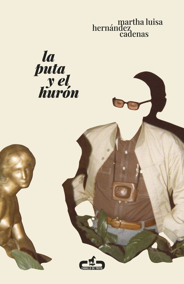 La puta y el hurón - Martha Luisa Hernández Cadenas