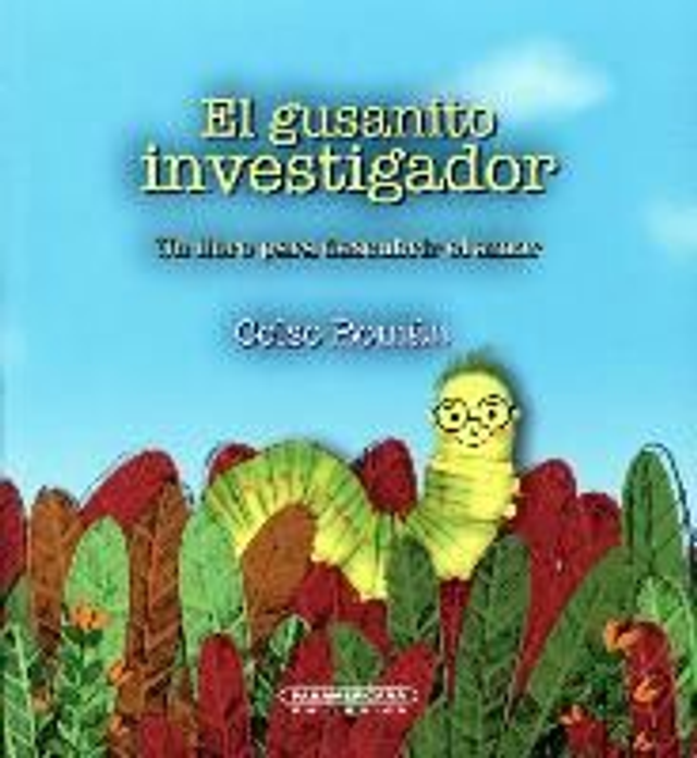 El Gusanito Investigador: Un libro para descubrir el amor - Celso Román