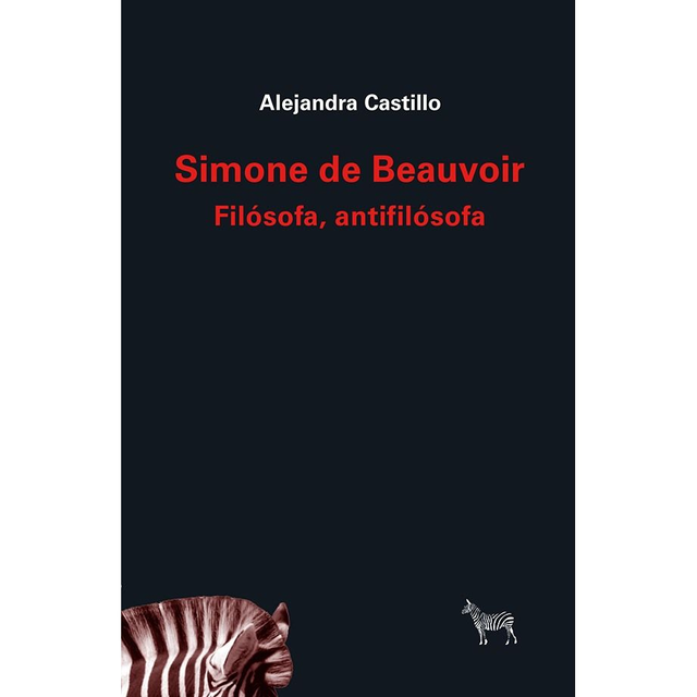 SIMONE DE BEAUVOIR, Alejandra Castillo