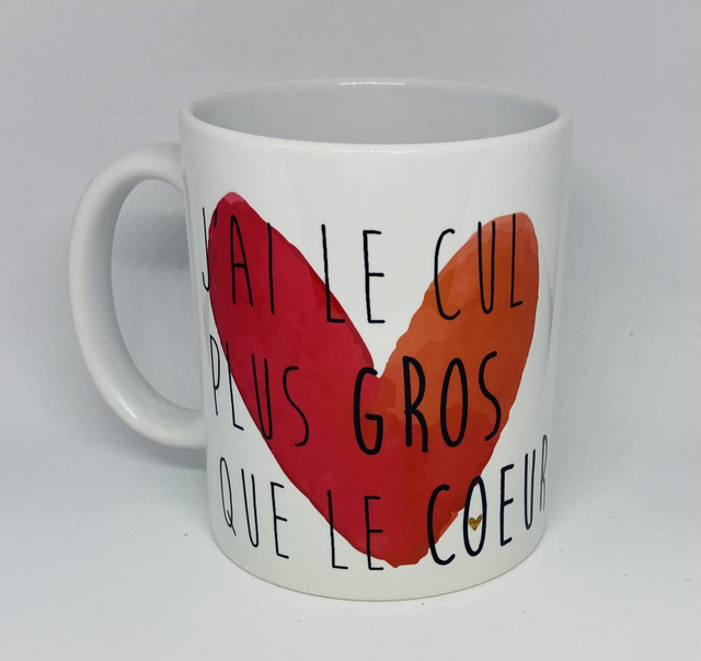 Mug J&#039;ai le cul plus gros que le coeur