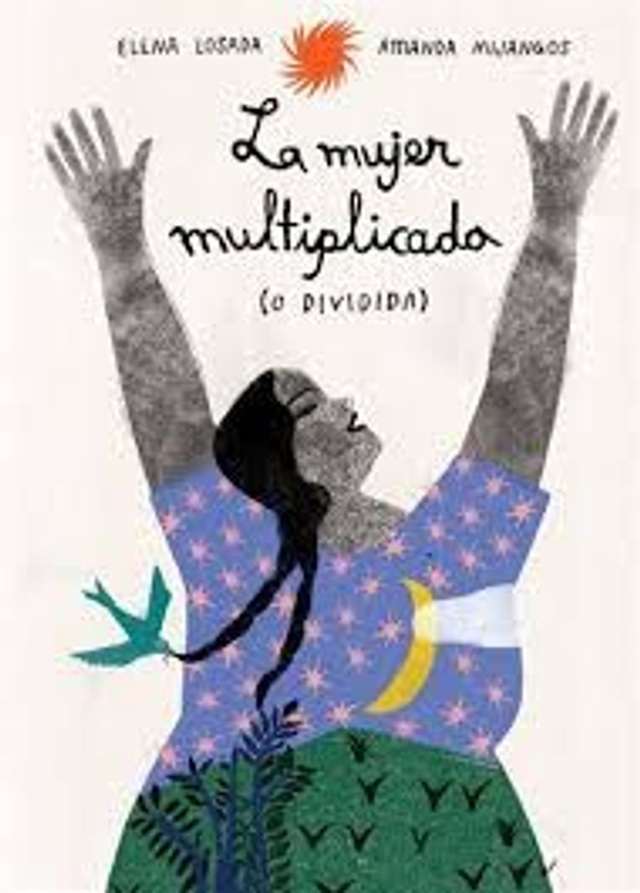 La mujer multiplicada (o dividida) - Elena Losada, Amanda Mijangos