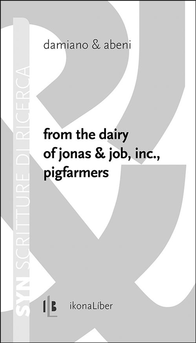 Damiano &amp; Abeni - From the dairy of jonas &amp; job, inc., pigfarmers