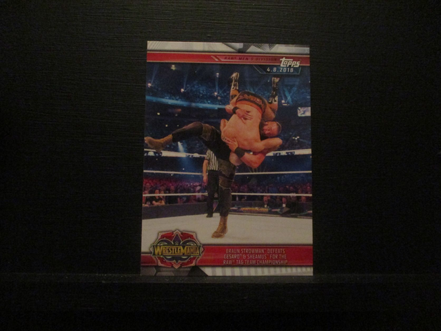 Braun Strowman Defeats Cesaro &amp; Sheamus For The Raw Tag Team Championship - Champions Original Trading Card #38