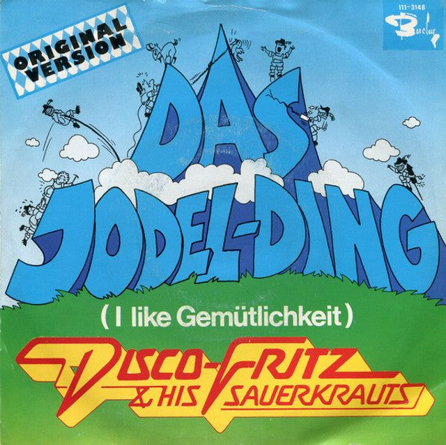 Disco Fritz &amp; His Sauerkrauts - Das Jodel-Ding