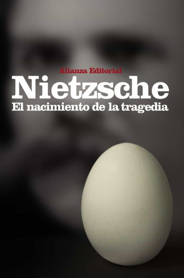 El nacimiento de la tragedia: O Grecia y el pesimismo - Friedrich Nietzsche