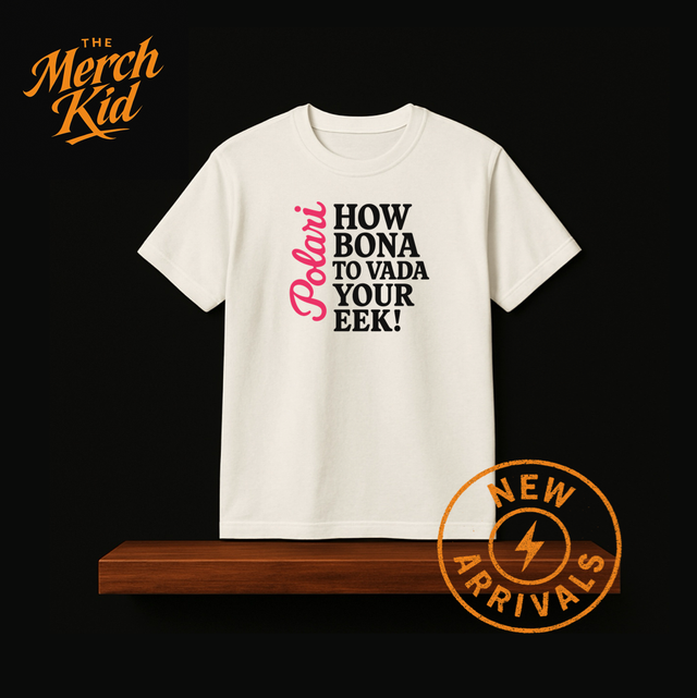 POLARI How Bona to Vada your Eek Tee