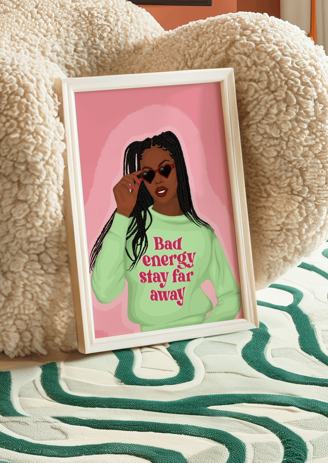 Bad Energy Stay Far Away - Print