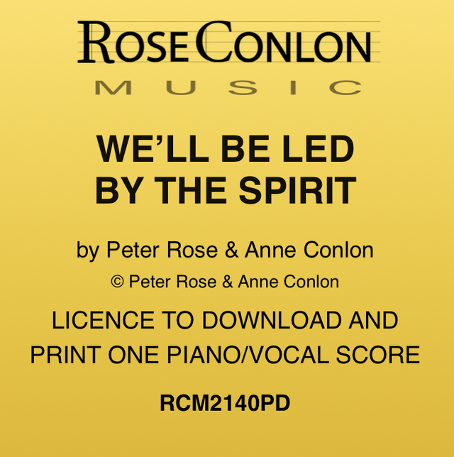 WE'LL BE LED BY THE SPIRIT by Peter Rose &amp; Anne Conlon (Piano/Vocal) 