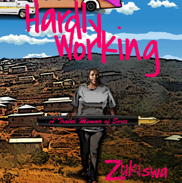 Hardly Working | Zukiswa Wanner