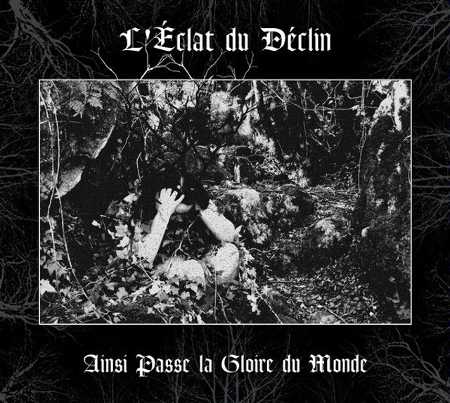 L&#039;Eclat Du Déclin ‎– Ainsi Passe La Gloire Du Monde - CD