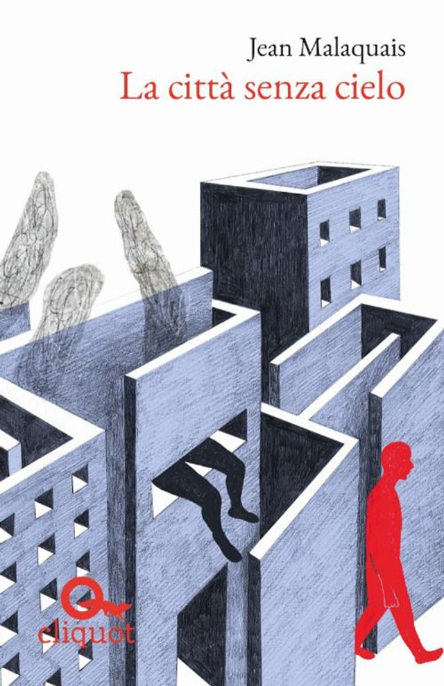Malaquais Jean - La città senza cielo (Cliquot)