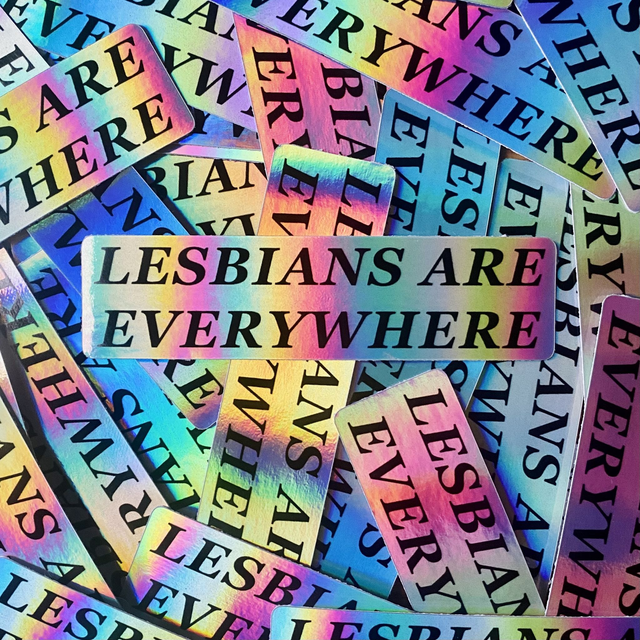 Lesbians Are Everywhere holographic vinyl sticker
