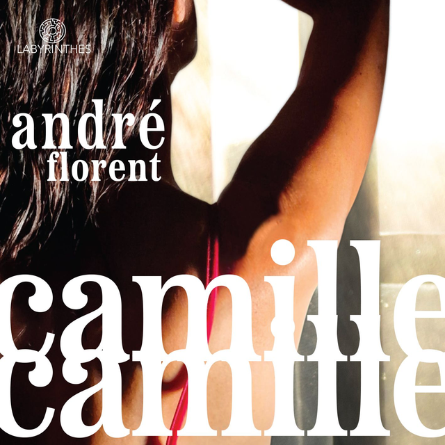 Camille Camille - André Florent
