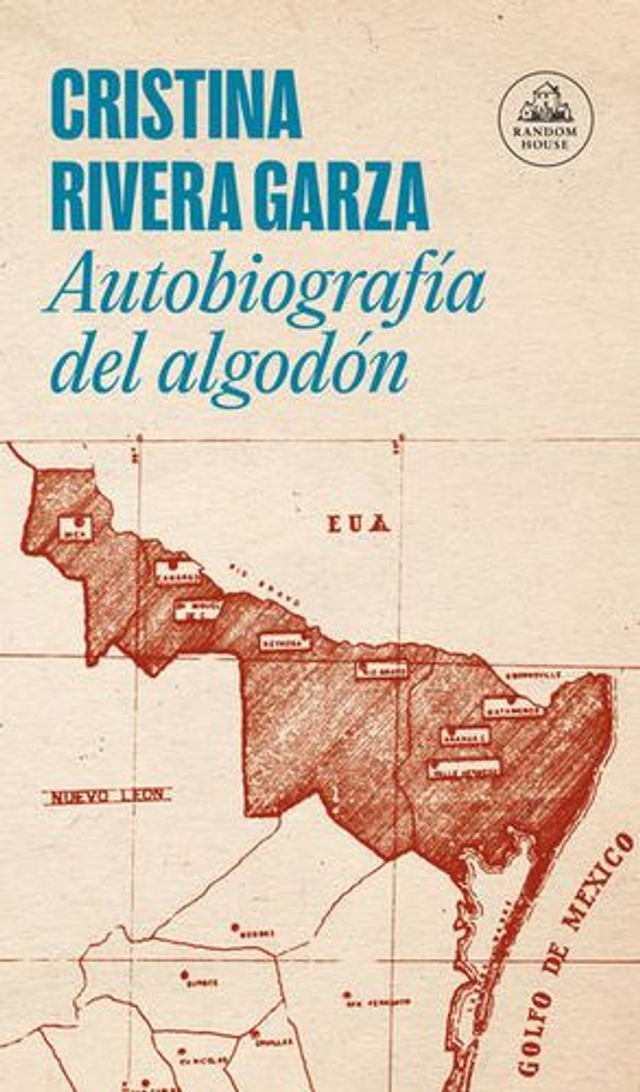 Autobiografía del algodón - Cristina Rivera Garza