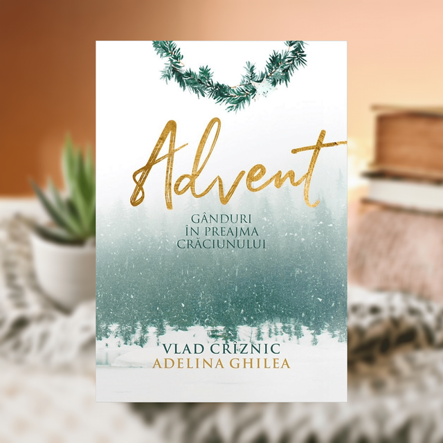 Advent - Ganduri in preajma Craciunului - Vlad Criznic &amp; Adelina Ghilea 