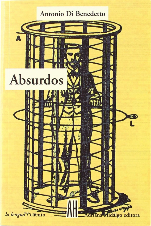 Absurdos - Antonio Di Benedetto