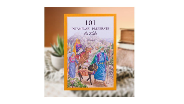 101 Intamplari preferate din Biblie - Ura Miller