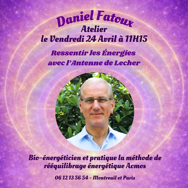 DANIEL FATOUX ♥ Ressentir les Énergies avec l'Antenne de Lecher