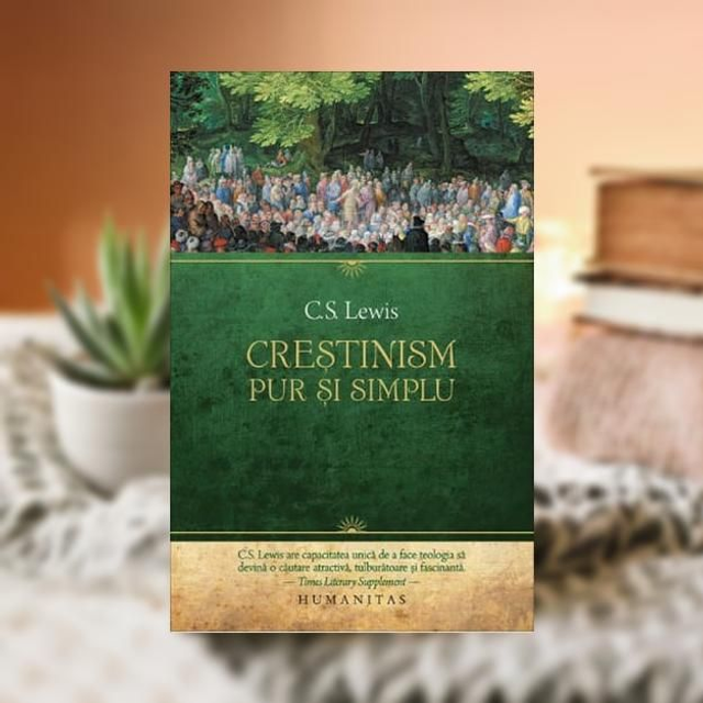 Crestinism pur si simplu -- C. S. Lewis
