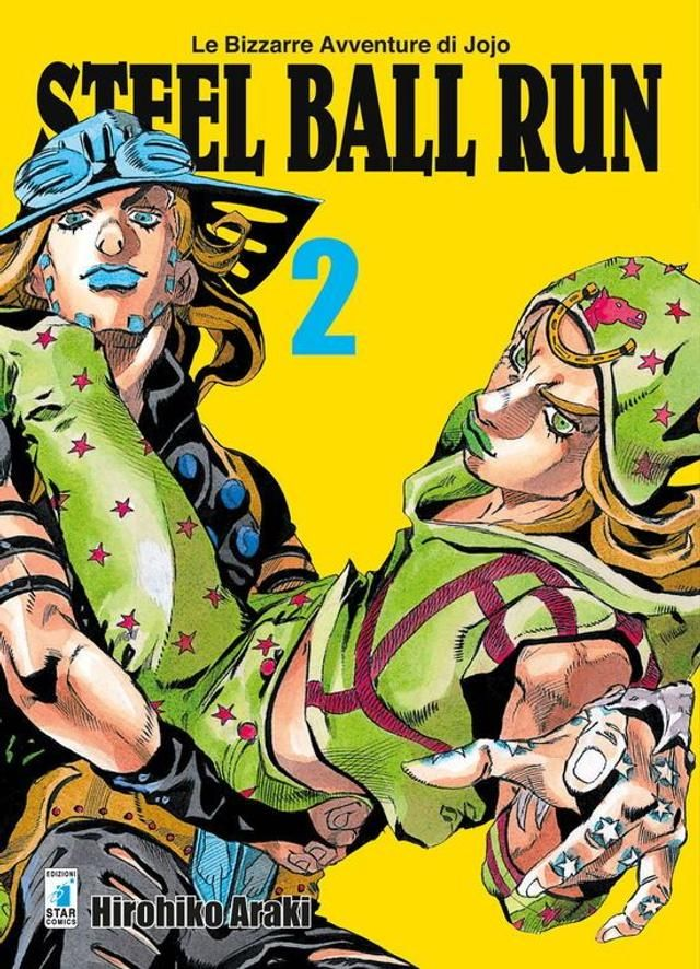 Hirohiko Araki Steel Ball Run. Le Bizzarre Avventure Di Jojo #02