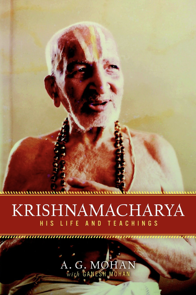 Krishnamacharya His Life and Teachings
