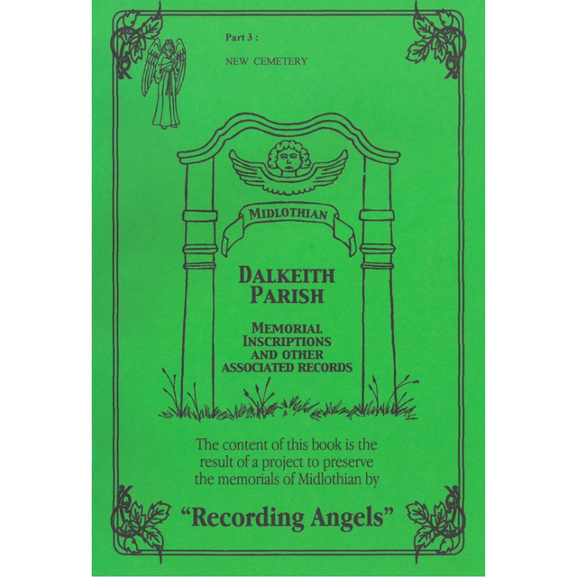 Dalkeith Parish, Midlothian (Part 3) Monumental Inscriptions